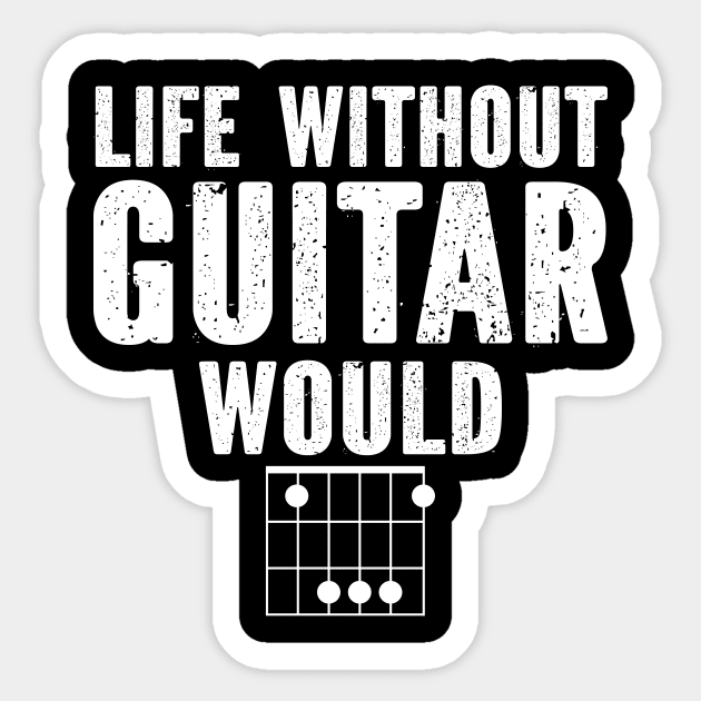 Life Without Guitar Would Sticker by SimonL